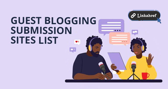 Guest Blogging Submission Sites List Guest Blogging Submission Sites List