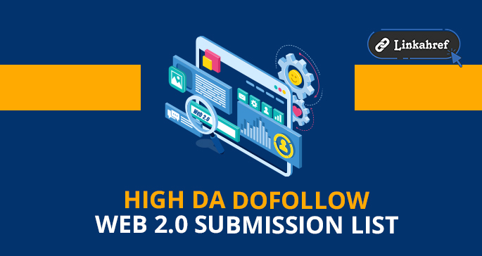 High DA Dofollow Web 2.0 Submission List High DA Dofollow Web 2.0 Submission List